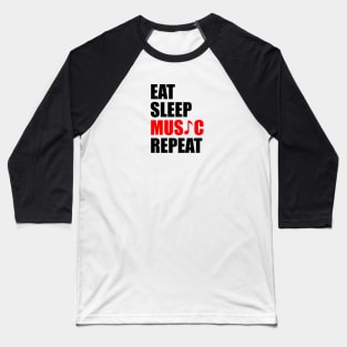 Eat sleep music repeat Baseball T-Shirt